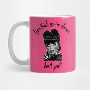 You Think You're Clever, Don't You? Mug